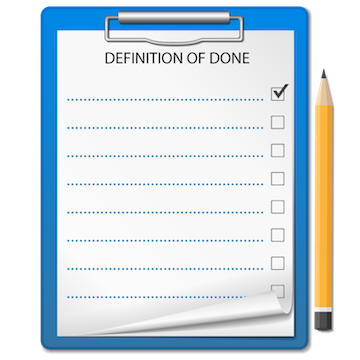 A 'definition of done' is a pre-release checklist
