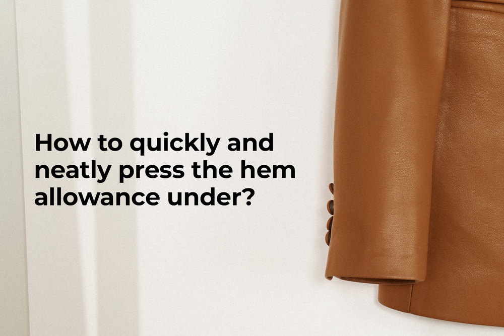 How to quickly and neatly press the hem allowance under?