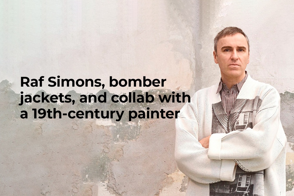 Raf Simons, bomber jackets, and collab with a 19th-century painter