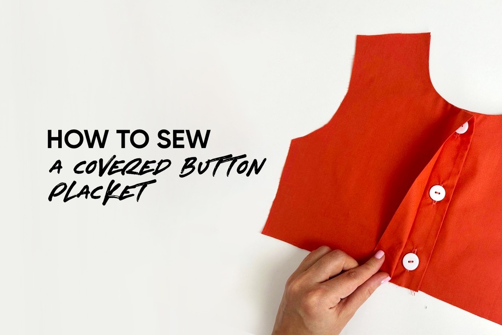 How to sew a covered button placket