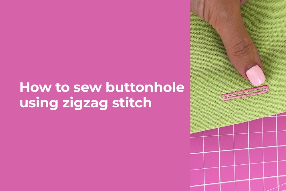 How to sew buttonhole using zigzag stitch
