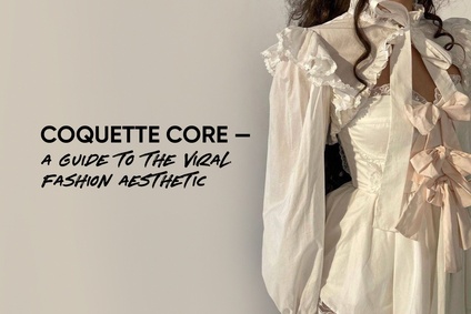 Coquette Core — a guide to the viral fashion aesthetic