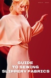 2. Guide to sewing slippery fabrics
