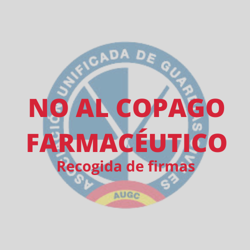 Apoya el fin del copago farmacéutico que afrontan los Guardias Civiles jubilados, en situación de retiro, sus viudas y huérfanos