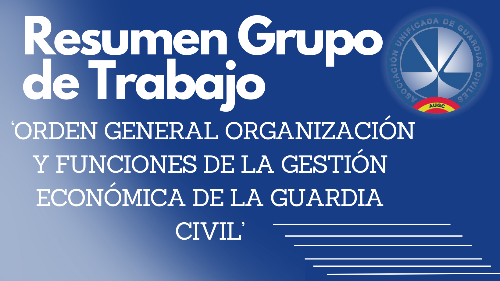 Resumen Grupo de Trabajo Orden General Organización y funciones de la gestión económica de la Guardia Civil