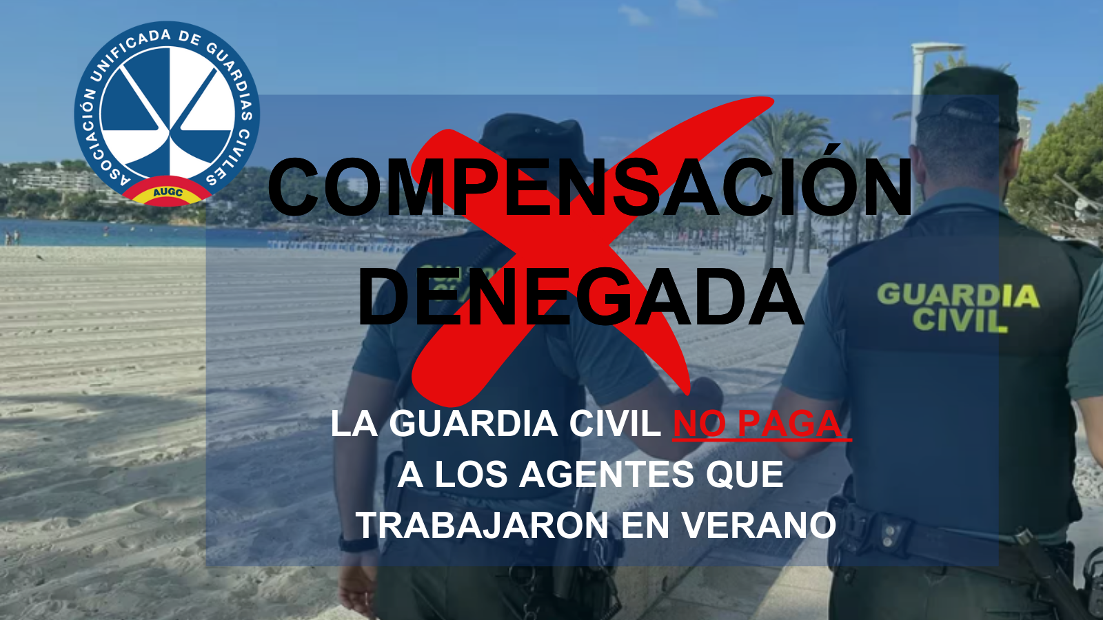 AUGC denuncia que el Estado Mayor de la Guardia Civil cambia las reglas para no pagar compensaciones por renuncia a vacaciones