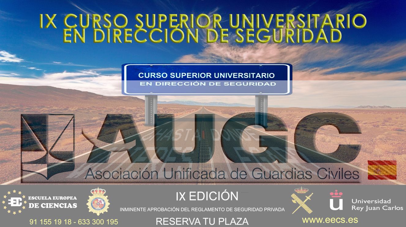AUGC pone a tu alcance el IX Curso Superior Universitario en Dirección de Seguridad