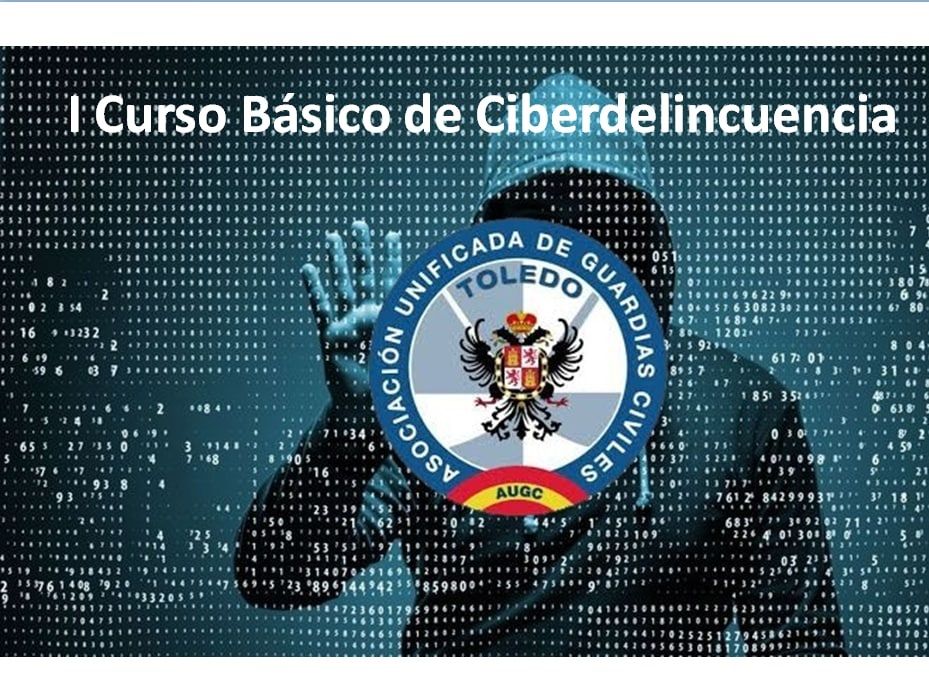 AUGC Toledo imparte su I Curso Básico en Ciberdelincuencia