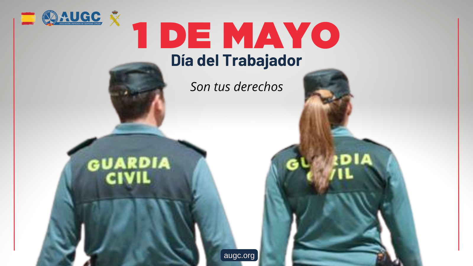 1 de mayo, AUGC reclama dignidad laboral para los guardias civiles en el Día Internacional de los Trabajadores