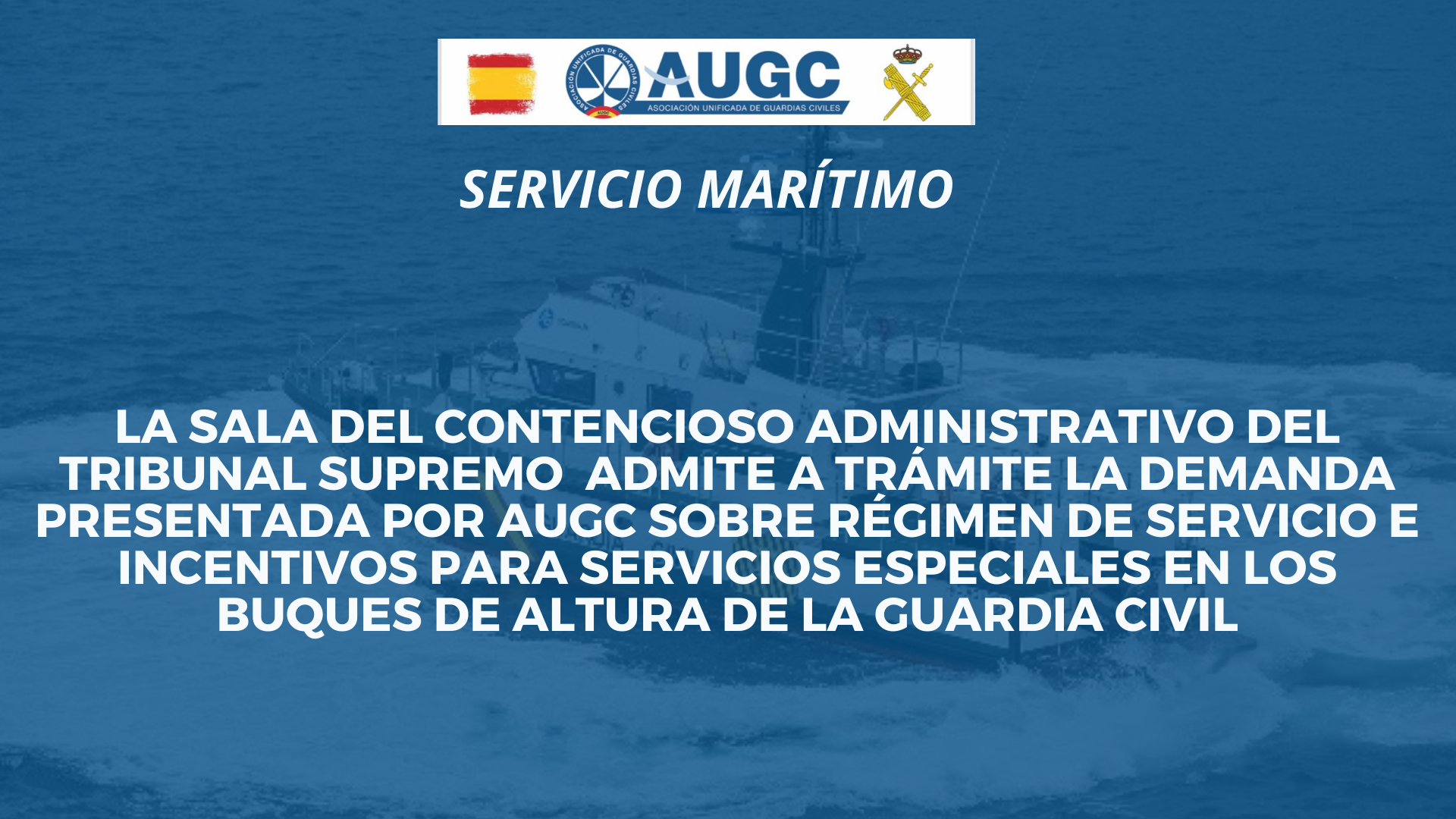 El Supremo admite el recurso de AUGC contra la Orden para servicios especiales en los buques de altura de la Guardia Civil