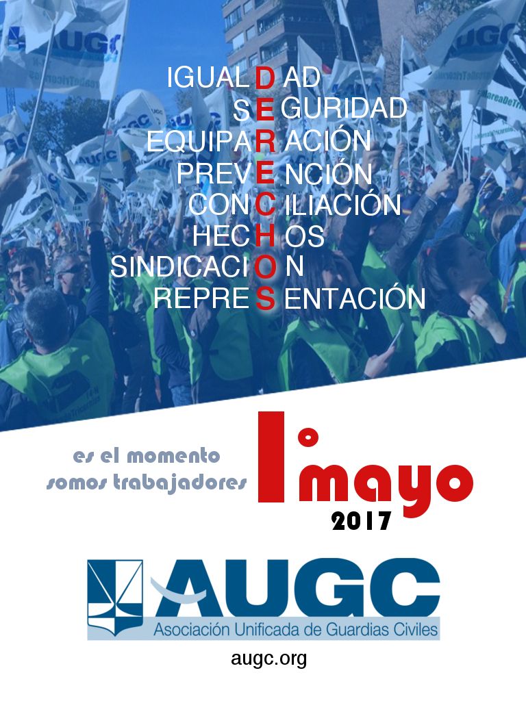 AUGC vuelve a reclamar dignidad laboral para los guardias civiles en el Día Internacional de los Trabajadores