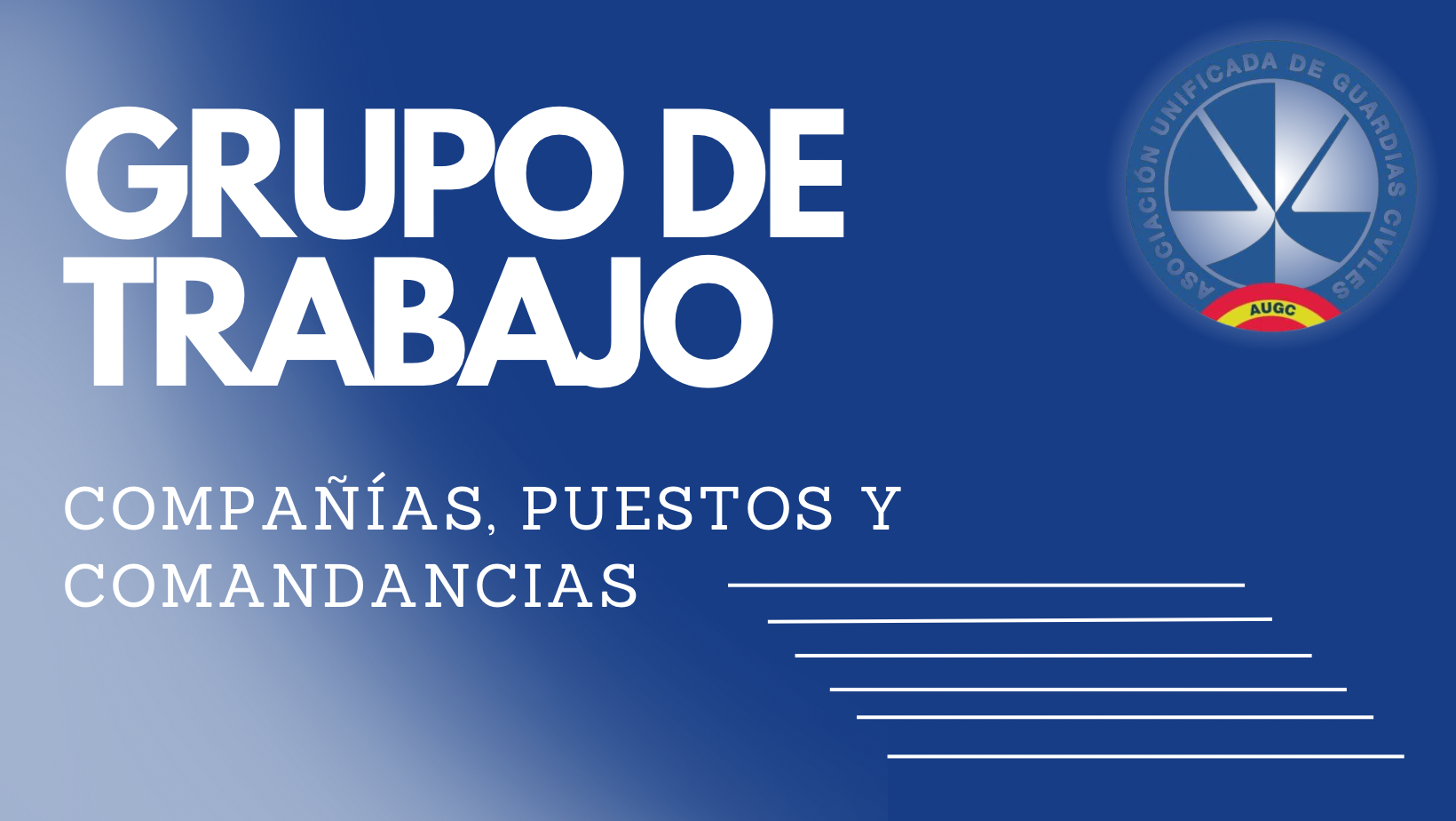 Grupo de Trabajo sobre Compañías, Puestos y Comandancias
