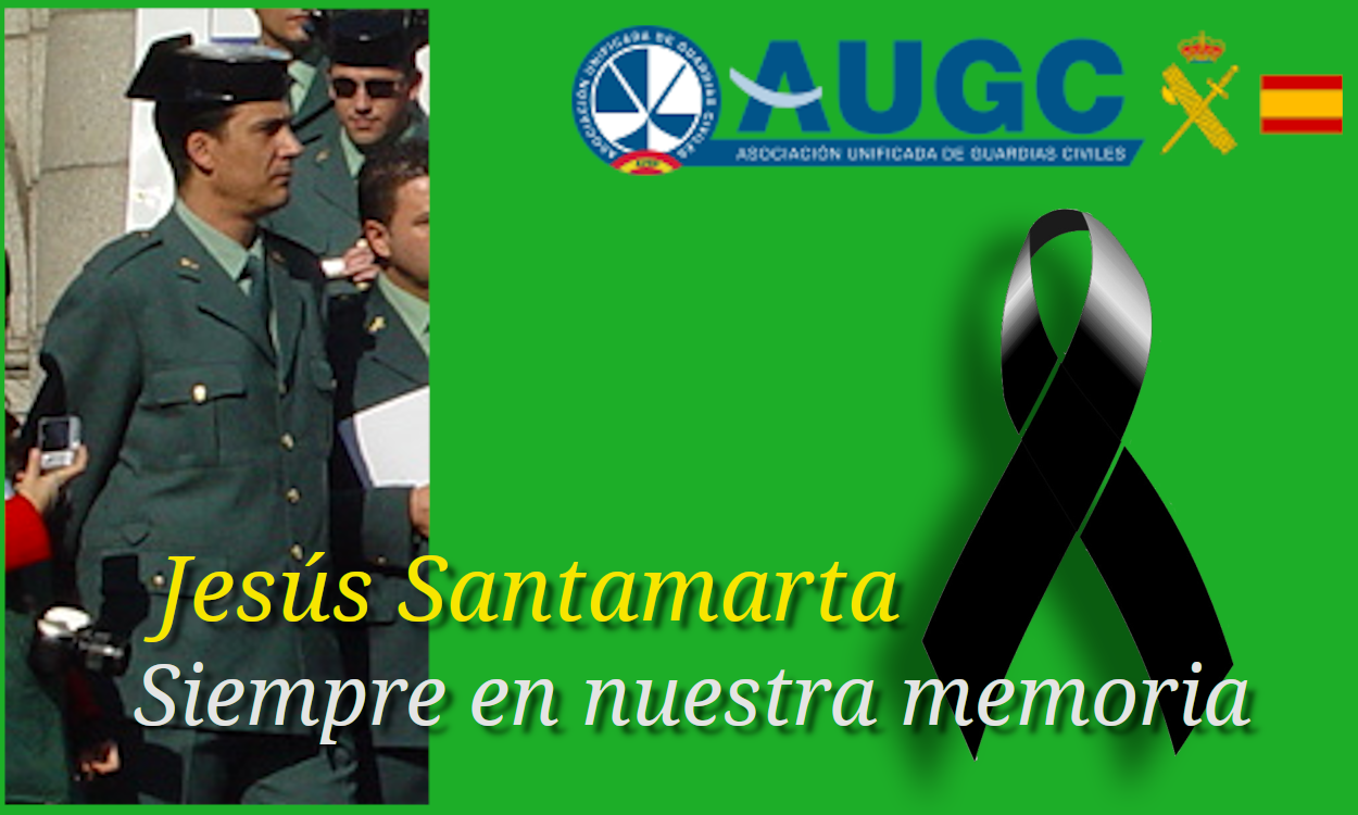 AUGC lamenta comunicar el fallecimiento de Jesús Santamarta, gran luchador y defensor de los  derechos de los guardias civiles