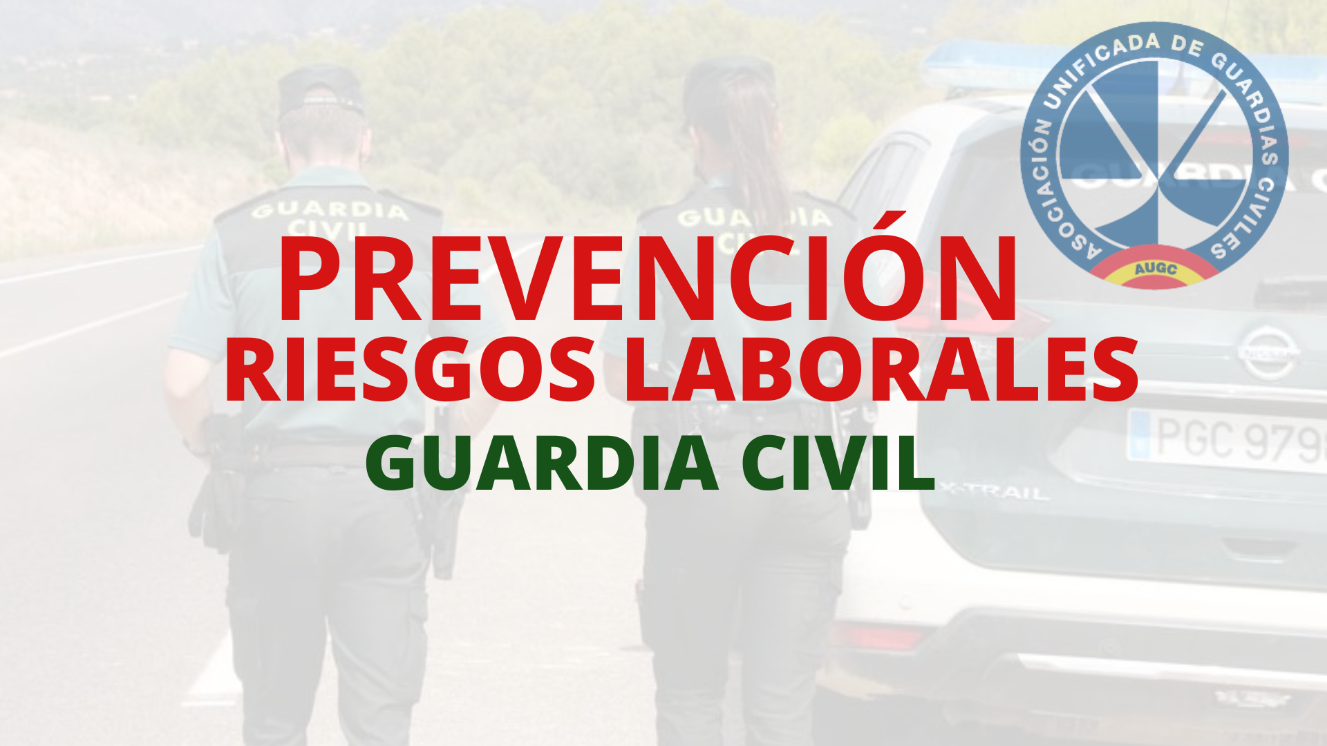 AUGC alerta sobre expedientes disciplinarios injustos y exige el cumplimiento de la normativa de riesgos laborales en la Guardia Civil