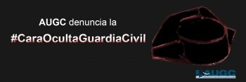 AUGC denuncia ante la sociedad la #CaraOcultaGuardiaCivil con una campaña en redes sociales
