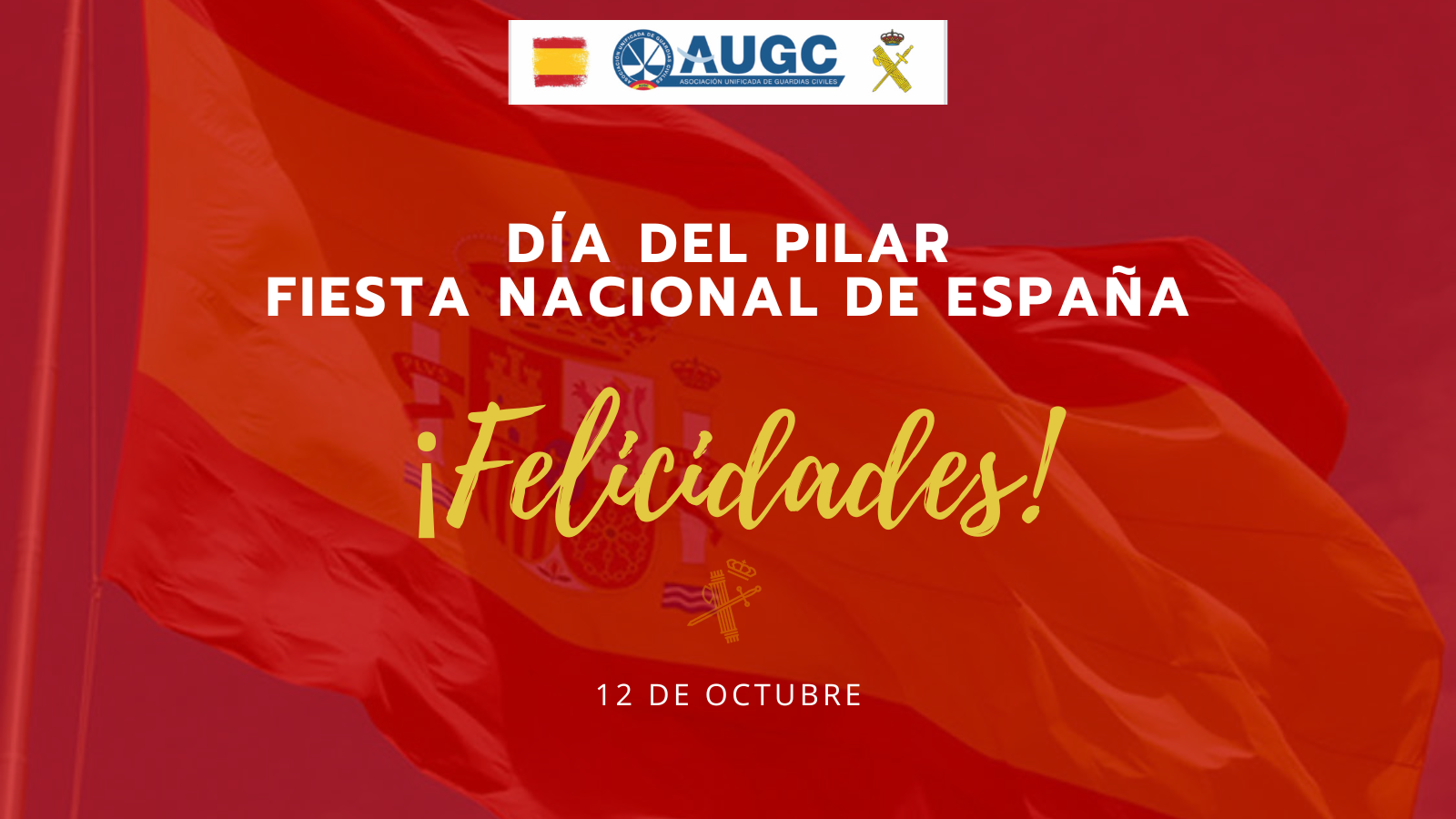 AUGC quiere felicitar a todos los trabajadores de la institución en el día de su patrona, la Virgen del Pilar