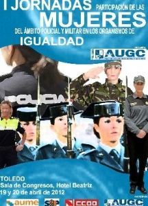 1ª JORNADAS SOBRE PARTICIPACIÓN DE LAS MUJERES EN EL ÁMBITO POLICIAL Y MILITAR EN LOS ORGANISMOS DE IGUALDAD