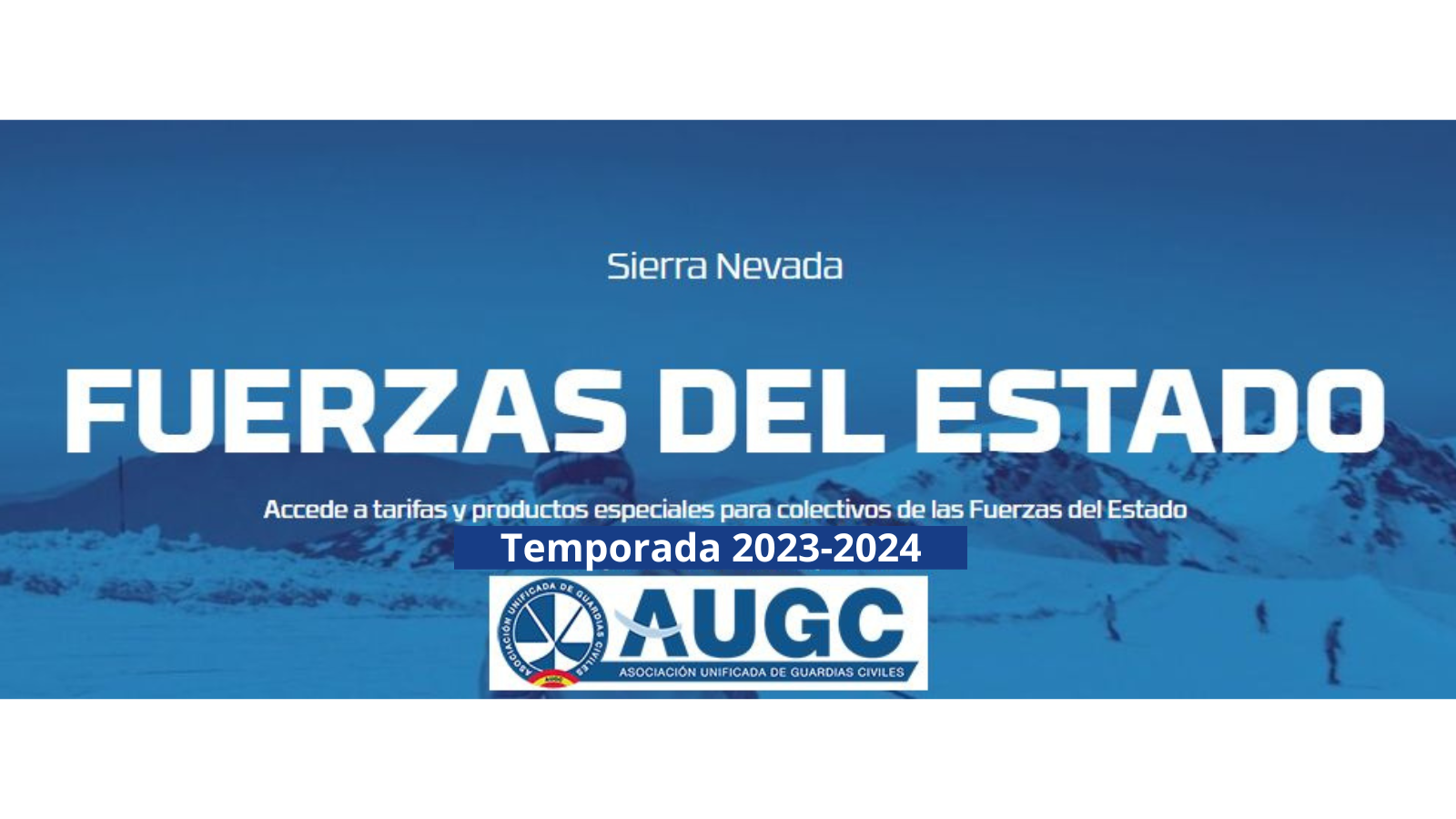 Disfruta de la temporada de esquí 2024 en Sierra Nevada con un descuento por ser afiliado a la Asociación Unificada de Guardias Civiles