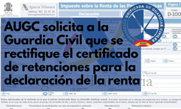 AUGC solicita a la Guardia Civil que se rectifique el certificado de retenciones para la declaración de la renta