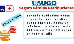 AUGC y AXA te ofrecen tu seguro de perdida de retribuciones el unico que te protege desde el primer dia