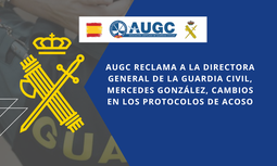 AUGC reclama a la directora general de la Guardia Civil, Mercedes González, cambios en los protocolos de acoso ya existentes