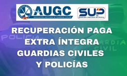 AUGC y SUP reclaman al Gobierno que los guardias civiles y los policías recuperen la paga extra íntegra