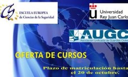 CONVENIOS ESCUELA EUROPEA DE CIENCIAS DE LA SEGURIDAD, UNIVERSIDAD REY JUAN CARLOS Y AUGC