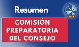 Resumen de la Comisión Preparatoria del Consejo