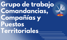 Resumen Grupo de Trabajo Orden General de Compañías y Puestos Territoriales y Orden General de reforma de la Orden General de Comandancias.