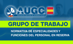 AUGC defiende la profesionalidad y la salud laboral en el nuevo marco de especialidades y funciones del personal en reserva
