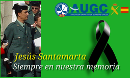 AUGC lamenta comunicar el fallecimiento de Jesús Santamarta, gran luchador y defensor de los  derechos de los guardias civiles