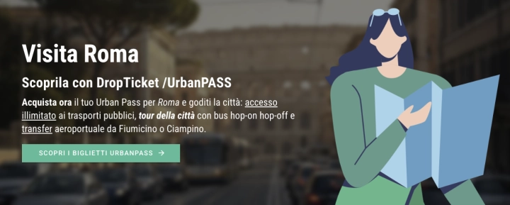 Visita Roma - scoprila con DropTicket /UrbanPASS