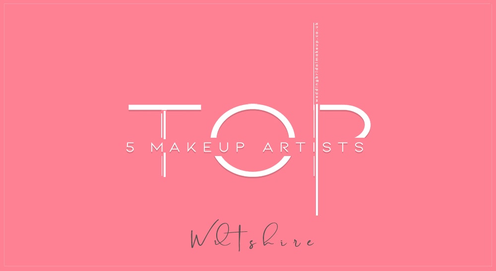 WEDDING MAKEUP ARTIST WILTSHIRE