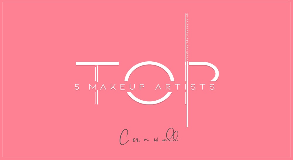 wedding makeup artist cornwall, south west