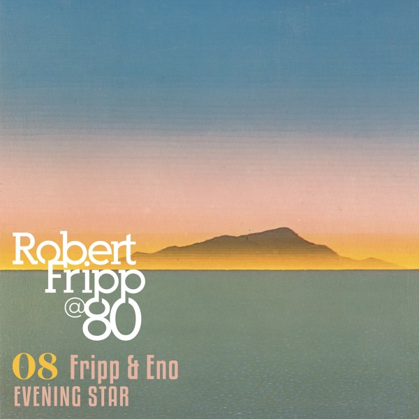 Evening Star (Fripp & Eno) DGM Live