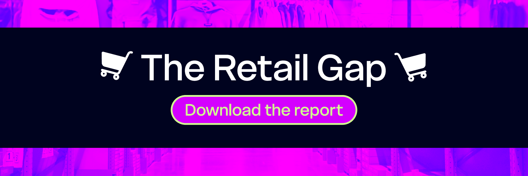 The Retail Gap - BlogCTA_900x300.png